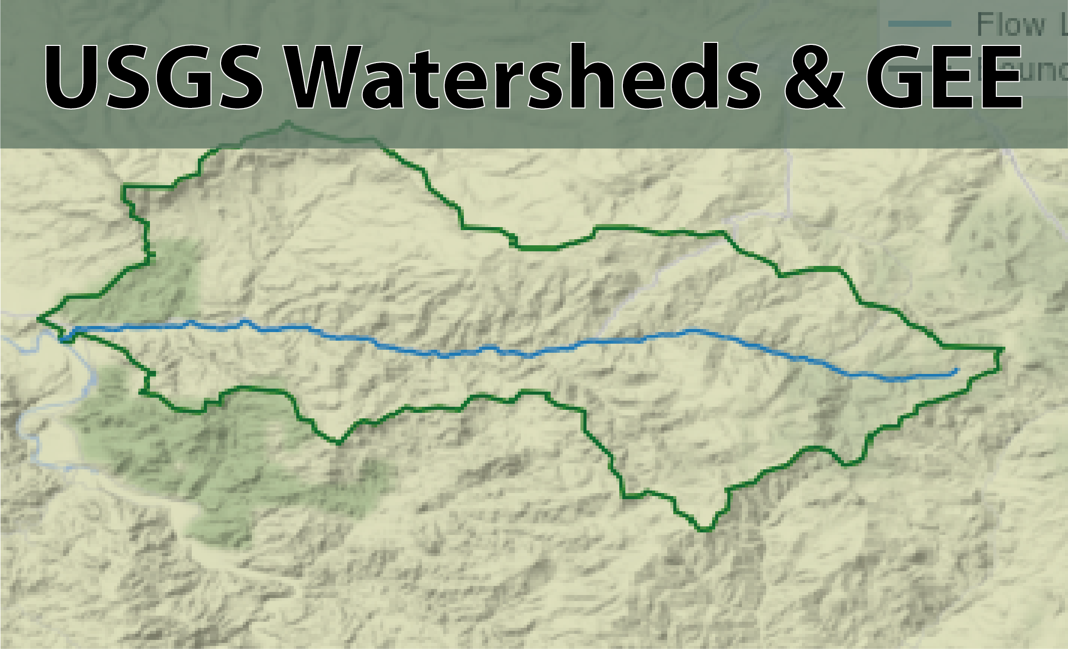 Map of watershed outline with words watershed analyses and GEE as title